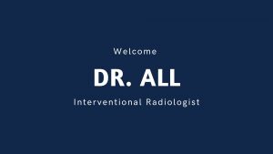 Welcome Dr. All